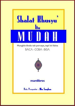 Shalat Khusyu Itu Mudah