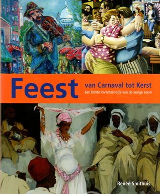 Feest: van Carnaval tot Kerst (Paperback)