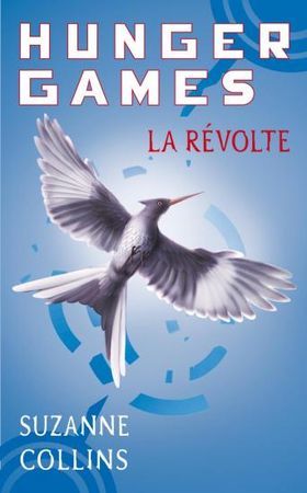 La Révolte (Hunger Games, #3)