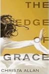 The Edge of Grace by Christa Allan