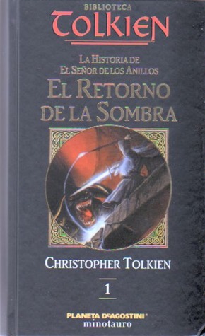 Portada de El Retorno de la Sombra: La Historia de El Señor de los Anillos parte 1, de J.R.R. Tolkien
