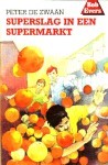 Superslag in een supermarkt (Bob Evers, #37)