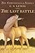 The Last Battle by C.S. Lewis The Last Battle by C.S. Lewis