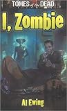 I, Zombie (Tomes of the Dead, #4)