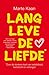 Lang leve de liefde