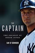The Captain: The Journey of Derek Jeter