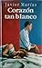Corazón tan blanco by Javier Marías
