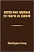 Notes and Journal of Travel in Europe