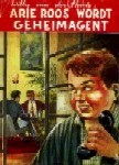 Arie Roos wordt geheim agent (Bob Evers, #31)