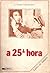 A 25ª Hora by Constantin Virgil Gheorghiu