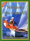 Velejando dos 8 aos 80