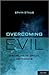 Overcoming Evil by Ervin Staub