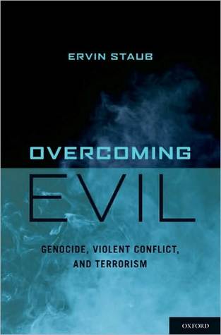 Overcoming Evil: Genocide, Violent Conflict, and Terrorism (Hardcover)