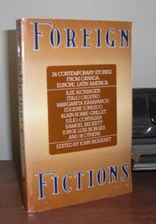 Foreign Fictions: 25 Contemporary Stories from Canada, Europe, Latin America