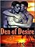 Den of Desire
