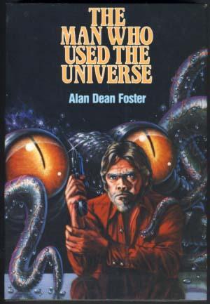 The Man Who Used the Universe