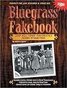Bluegrass Fakebook 150 All Time Favorites Includes 50 Gospel Tunes for Guitar Banjo & Mandolin