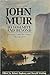 John Muir-To Yosemite and B...