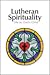 Lutheran Spirituality