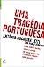 Uma Tragédia Portuguesa