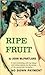 Ripe Fruit
