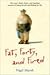 Fat, Forty, and Fired: One ...
