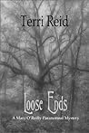 Loose Ends by Terri Reid Loose Ends by Terri Reid