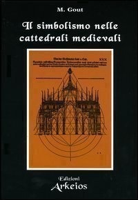 Il simbolismo nelle cattedrali medievali (Paperback)