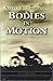 Bodies in Motion by Steven L. Thompson