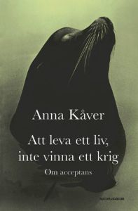 Att leva ett liv, inte vinna ett krig