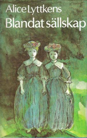 Blandat sällskap: En berättelse från 1700-talets senare del (Stina Pihlgren, #3)
