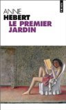 Le Premier Jardin by Anne Hébert