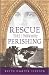 Rescue the Perishing: Selec...