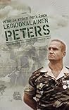 Legioonalainen Peters: Suomalaisen palkkasoturin muistelmat