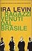 I ragazzi venuti dal Brasile by Ira Levin