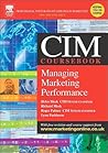 CIM Coursebook 04/05 Managing Marketing Performance CIM Coursebook 04/05 Managing Marketing Performance