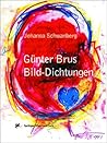 Günter Brus: Bild-Dichtungen (German Edition) Günter Brus: Bild-Dichtungen (German Edition)