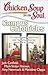 Chicken Soup for the Soul: Campus Chronicles: 101 Real College Stories from Real College Students