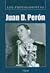 Los Protagonistas: Juan D. Perón
