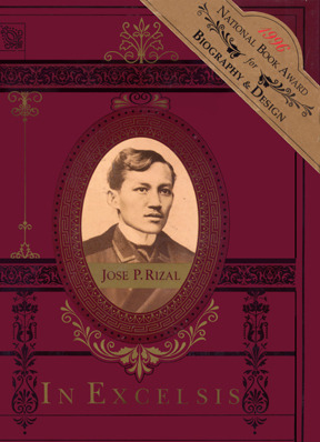 In Excelsis: The Mission of Jose P. Rizal, Humanist and Philippine National Hero
