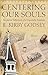 Centering Our Souls: Devoti...