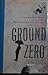 Ground Zero: Collected Essays