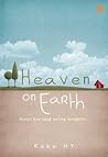 Heaven on Earth by Kaka HY