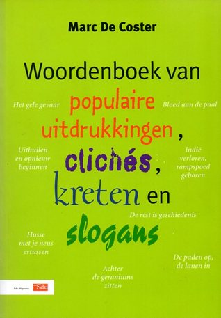 Woordenboek van populaire uitdrukkingen, cliches, kreten en slogans (Paperback)