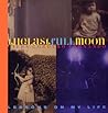 The Last Full Moon: Lessons of my Life