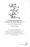 Il Necronomicon. Storia di un libro che non c'è. Primo volume