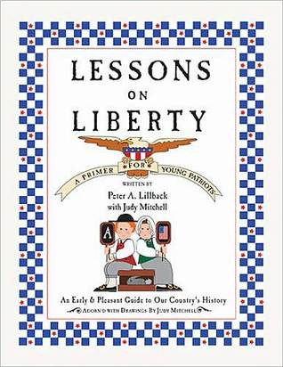 Lessons on Liberty: A Primer for Young Patriots (Hardcover)