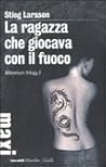 La ragazza che giocava con il fuoco by Stieg Larsson