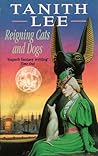 Reigning Cats and Dogs by Tanith Lee