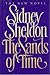 The Sands of Time by Sidney Sheldon The Sands of Time by Sidney Sheldon